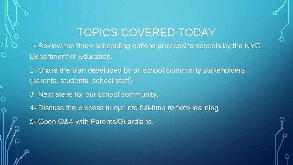 TOPICS COVERED TODAY 1 - Review the three scheduling options provided to schools by