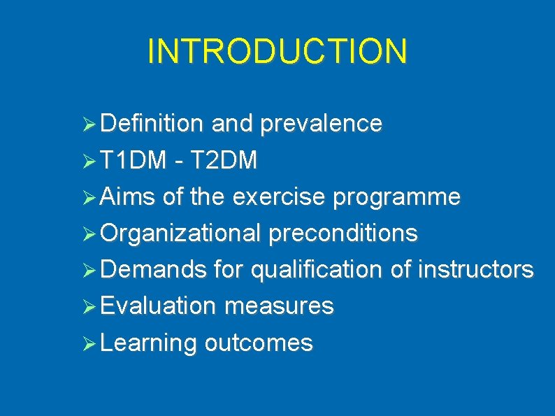 INTRODUCTION Definition and prevalence T 1 DM - T 2 DM Aims of the INTRODUCTION Definition and prevalence T 1 DM - T 2 DM Aims of the