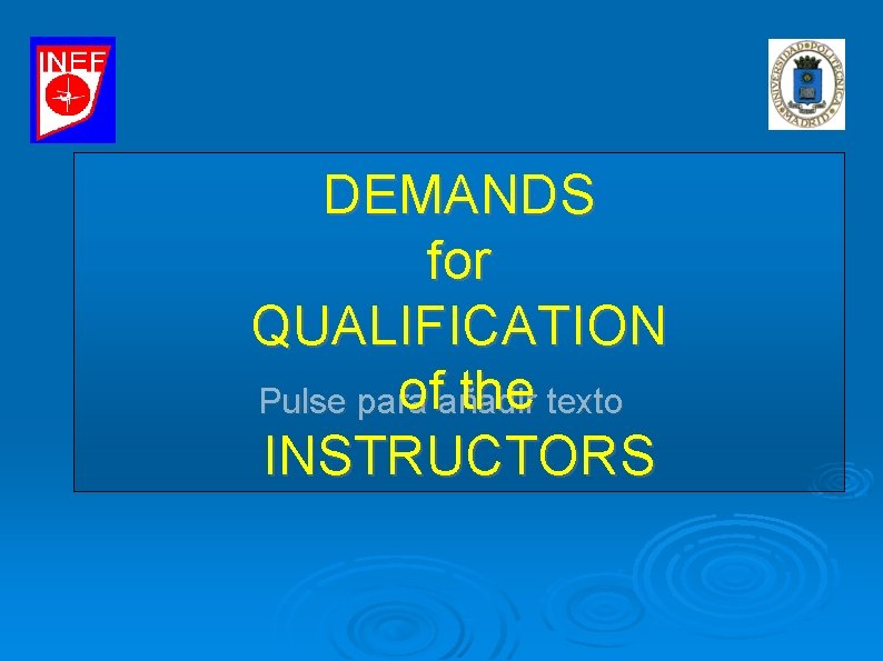 DEMANDS for QUALIFICATION ofañadir the texto Pulse para INSTRUCTORS DEMANDS for QUALIFICATION ofañadir the texto Pulse para INSTRUCTORS