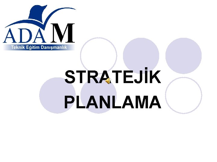 STRATEJİK PLANLAMA 