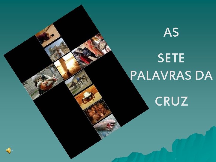 AS SETE PALAVRAS DA CRUZ 