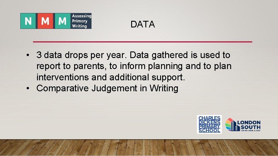 DATA • 3 data drops per year. Data gathered is used to report to