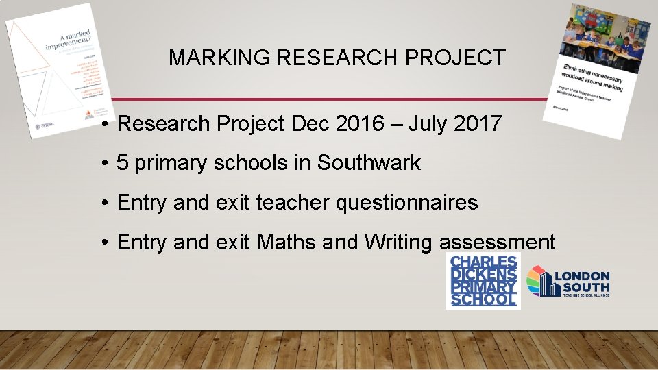 MARKING RESEARCH PROJECT • Research Project Dec 2016 – July 2017 • 5 primary