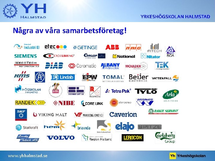 Några av våra samarbetsföretag! www. yhhalmstad. se 
