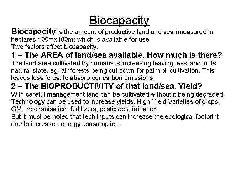 Biocapacity is the amount of productive land sea (measured in hectares 100 mx 100 Biocapacity is the amount of productive land sea (measured in hectares 100 mx 100