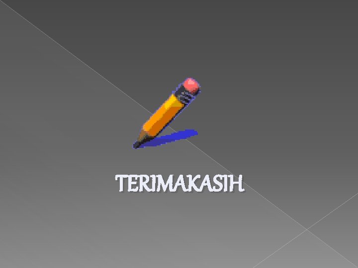 TERIMAKASIH 