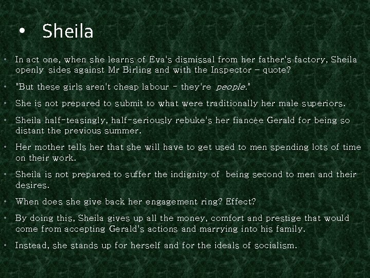  • Sheila • In act one, when she learns of Eva's dismissal from
