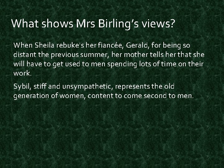 What shows Mrs Birling’s views? When Sheila rebuke's her fiancée, Gerald, for being so