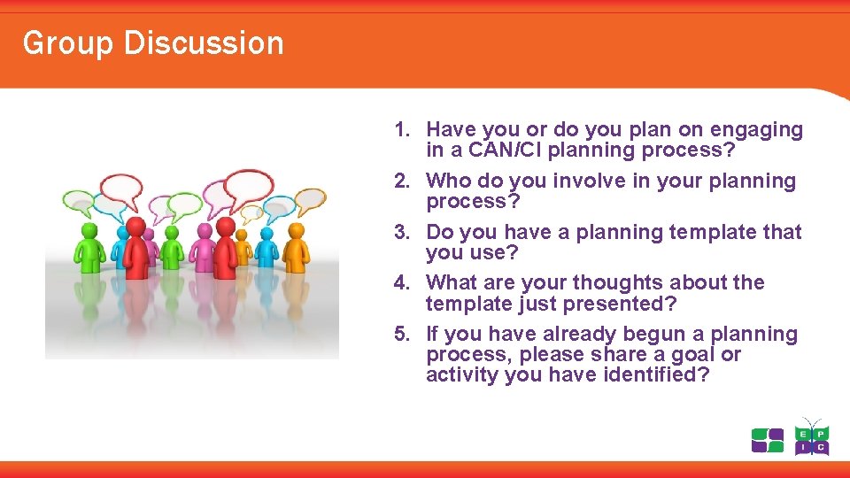 Group Discussion 1. Have you or do you plan on engaging in a CAN/CI