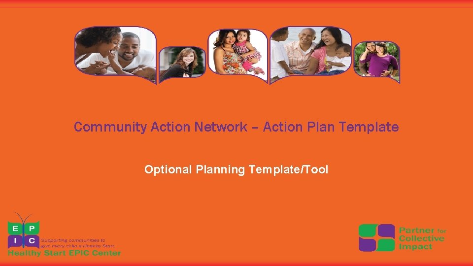 Community Action Network – Action Plan Template Optional Planning Template/Tool 
