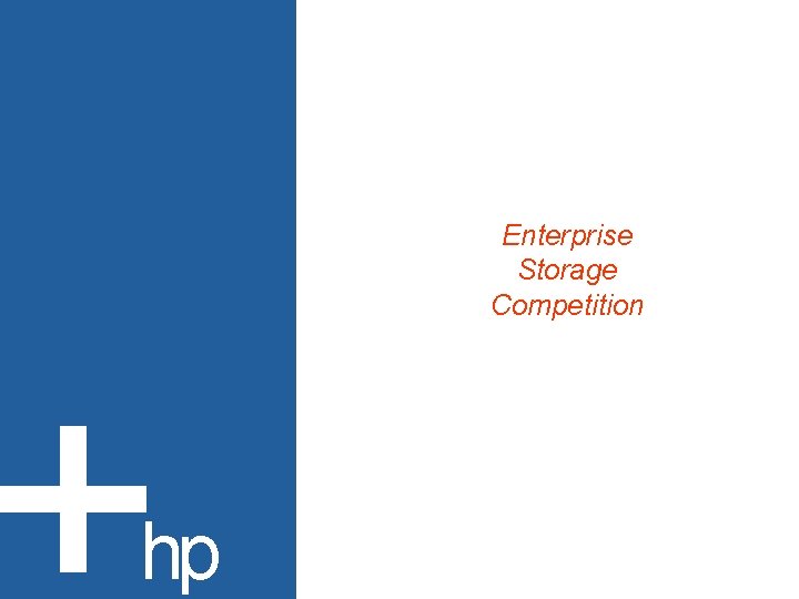 Enterprise Storage Competition hp HP Confidential Page 