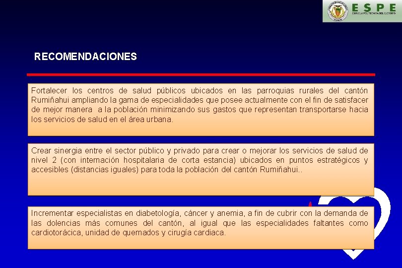 RECOMENDACIONES Fortalecer los centros de salud públicos ubicados en las parroquias rurales del cantón