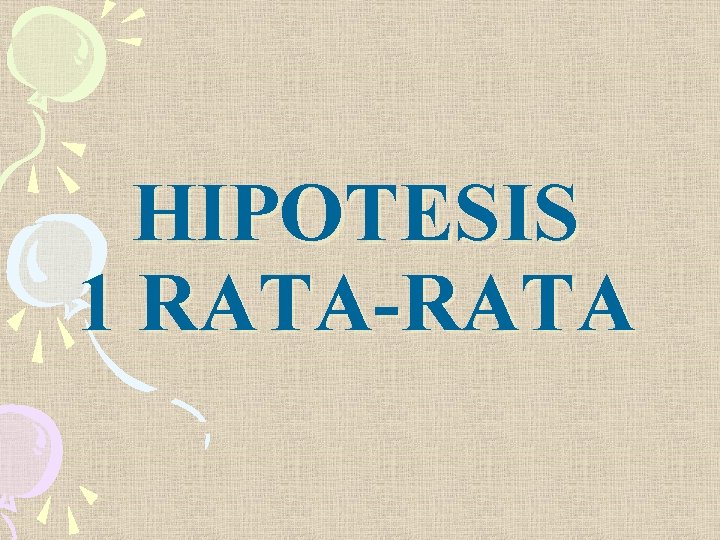 HIPOTESIS 1 RATA-RATA 