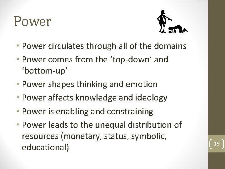 Power • Power circulates through all of the domains • Power comes from the