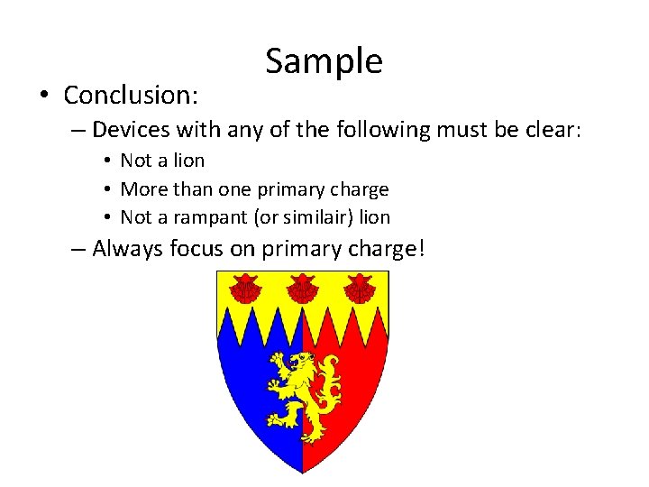  • Conclusion: Sample – Devices with any of the following must be clear: