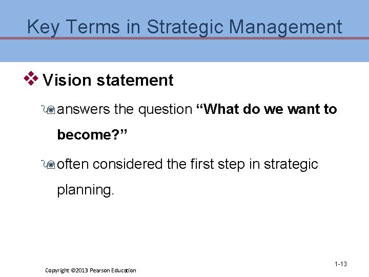 Key Terms in Strategic Management v Vision statement 9 answers the question “What do Key Terms in Strategic Management v Vision statement 9 answers the question “What do