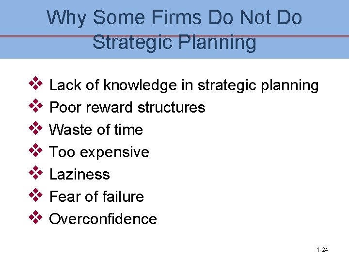 Why Some Firms Do Not Do Strategic Planning v Lack of knowledge in strategic Why Some Firms Do Not Do Strategic Planning v Lack of knowledge in strategic