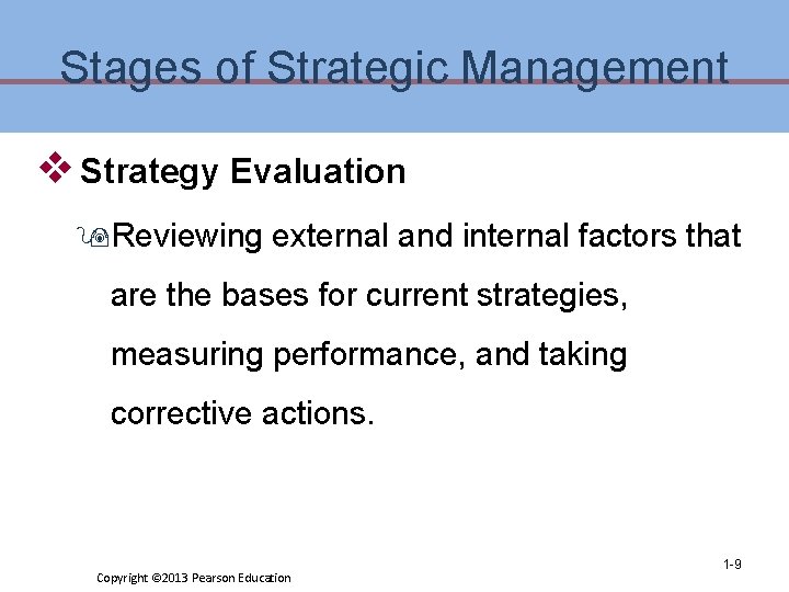 Stages of Strategic Management v Strategy Evaluation 9 Reviewing external and internal factors that Stages of Strategic Management v Strategy Evaluation 9 Reviewing external and internal factors that