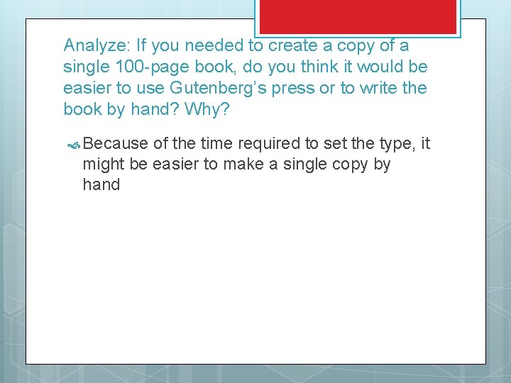 Analyze: If you needed to create a copy of a single 100 -page book,