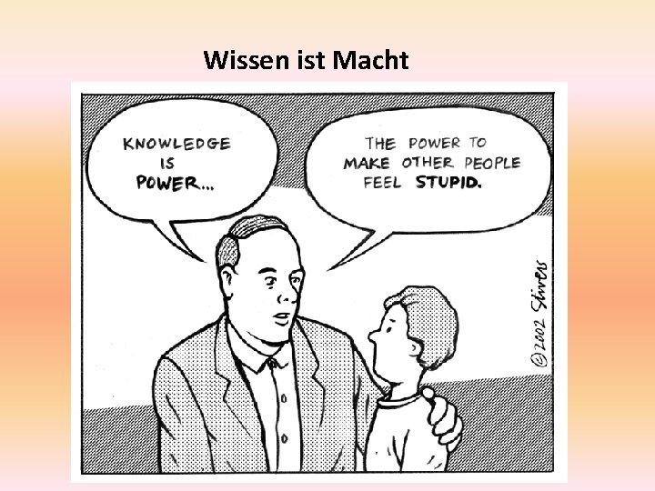 Wissen ist Macht 
