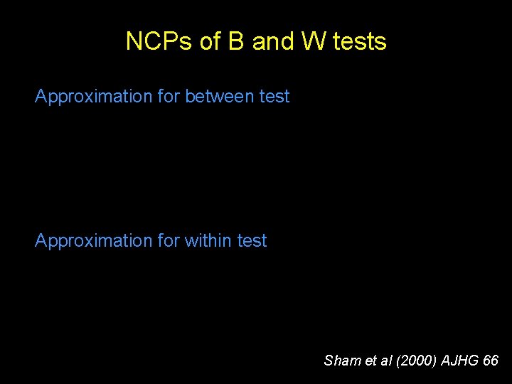 NCPs of B and W tests Approximation for between test Approximation for within test