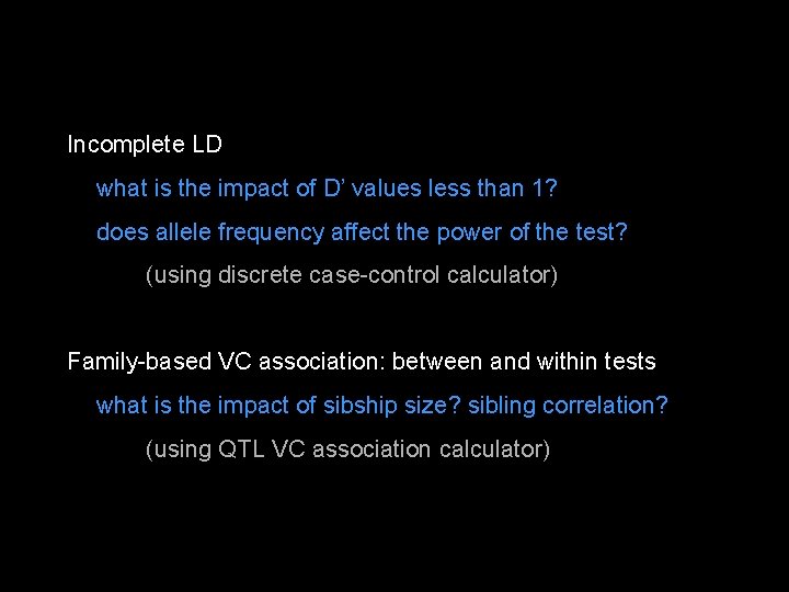 Incomplete LD what is the impact of D’ values less than 1? does allele