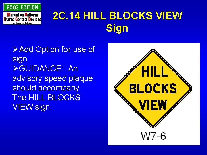 2 C. 14 HILL BLOCKS VIEW Sign ØAdd Option for use of sign ØGUIDANCE: