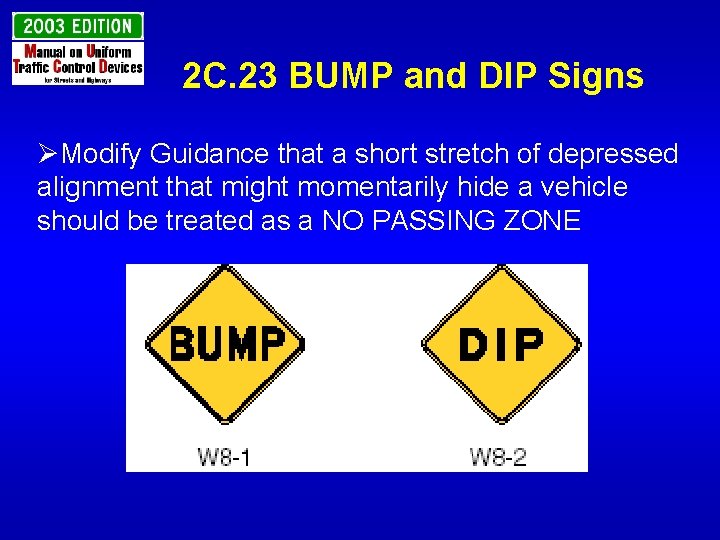 2 C. 23 BUMP and DIP Signs ØModify Guidance that a short stretch of