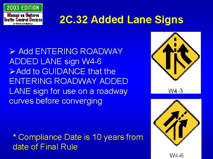 2 C. 32 Added Lane Signs Ø Add ENTERING ROADWAY ADDED LANE sign W