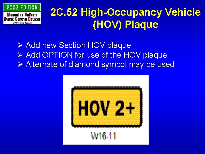 2 C. 52 High-Occupancy Vehicle (HOV) Plaque Ø Add new Section HOV plaque Ø