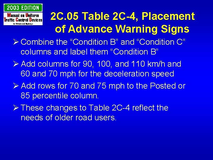 2 C. 05 Table 2 C-4, Placement of Advance Warning Signs Ø Combine the