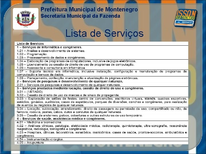 Prefeitura Municipal de Montenegro Secretaria Municipal da Fazenda Lista de Serviços 