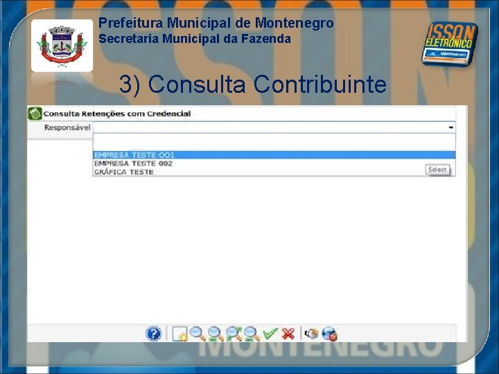 Prefeitura Municipal de Montenegro Secretaria Municipal da Fazenda 3) Consulta Contribuinte 