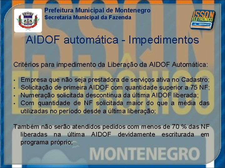 Prefeitura Municipal de Montenegro Secretaria Municipal da Fazenda AIDOF automática - Impedimentos Critérios para