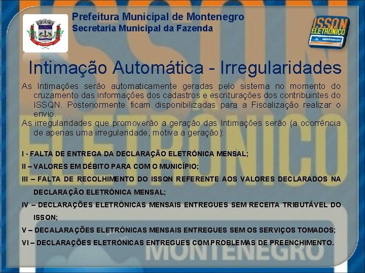 Prefeitura Municipal de Montenegro Secretaria Municipal da Fazenda Intimação Automática - Irregularidades As Intimações