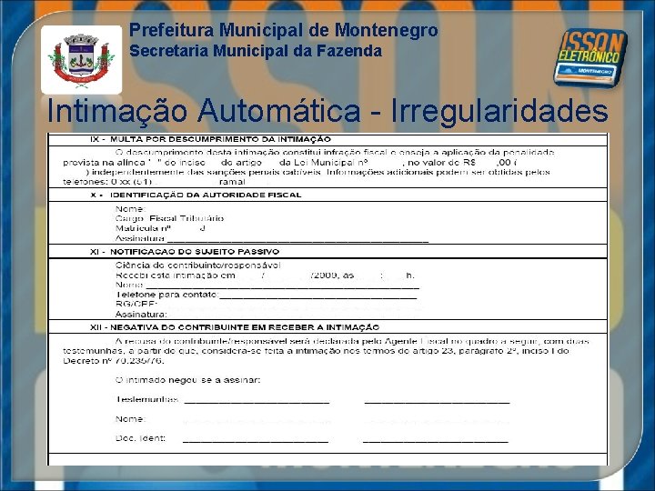 Prefeitura Municipal de Montenegro Secretaria Municipal da Fazenda Intimação Automática - Irregularidades 