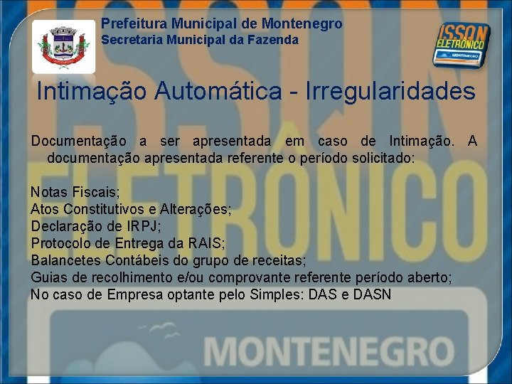 Prefeitura Municipal de Montenegro Secretaria Municipal da Fazenda Intimação Automática - Irregularidades Documentação a