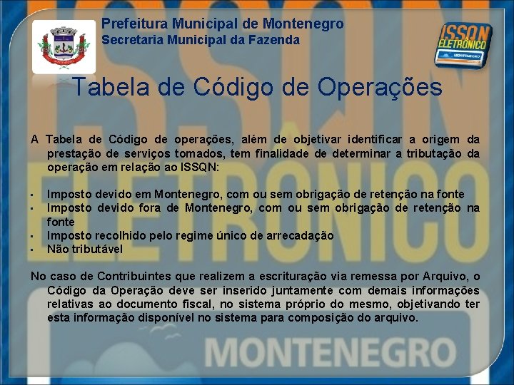 Prefeitura Municipal de Montenegro Secretaria Municipal da Fazenda Tabela de Código de Operações A
