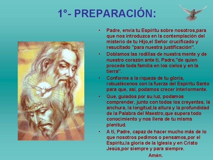 1°- PREPARACIÓN: • Padre, envía tu Espíritu sobre nosotros, para que nos introduzca en