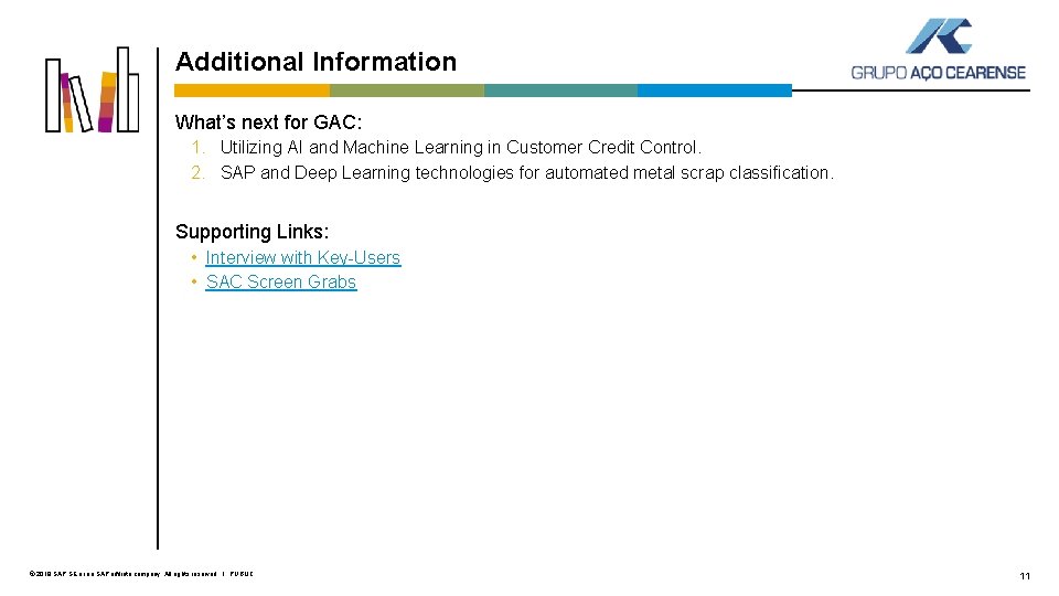 Additional Information What’s next for GAC: 1. Utilizing AI and Machine Learning in Customer