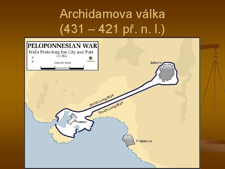 Archidamova válka (431 – 421 př. n. l. ) Archidamova válka (431 – 421 př. n. l. )