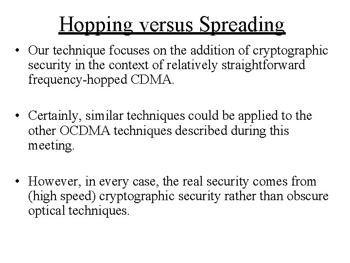 Hopping versus Spreading • Our technique focuses on the addition of cryptographic security in