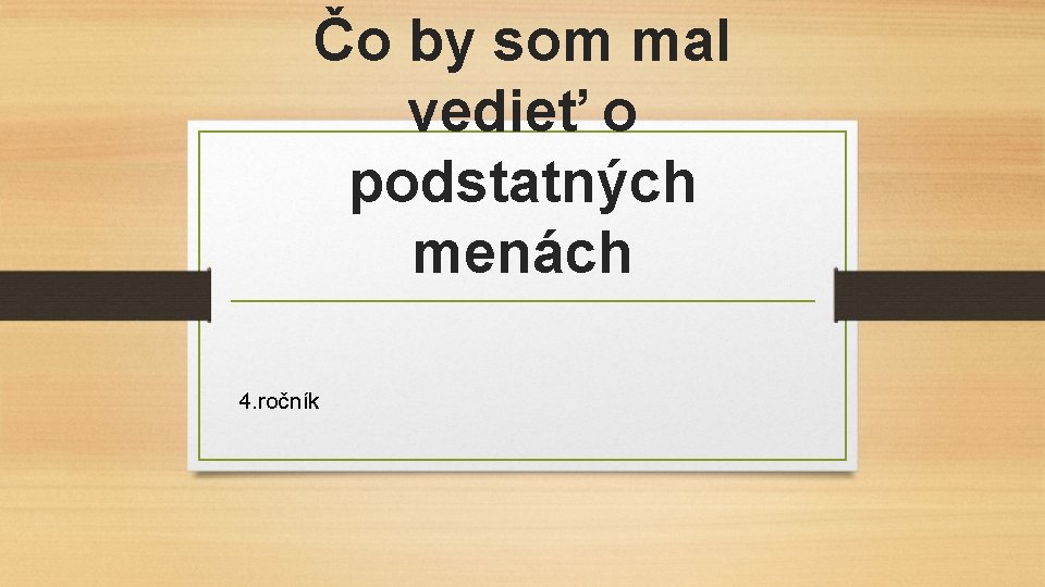 Čo by som mal vedieť o podstatných menách 4. ročník 