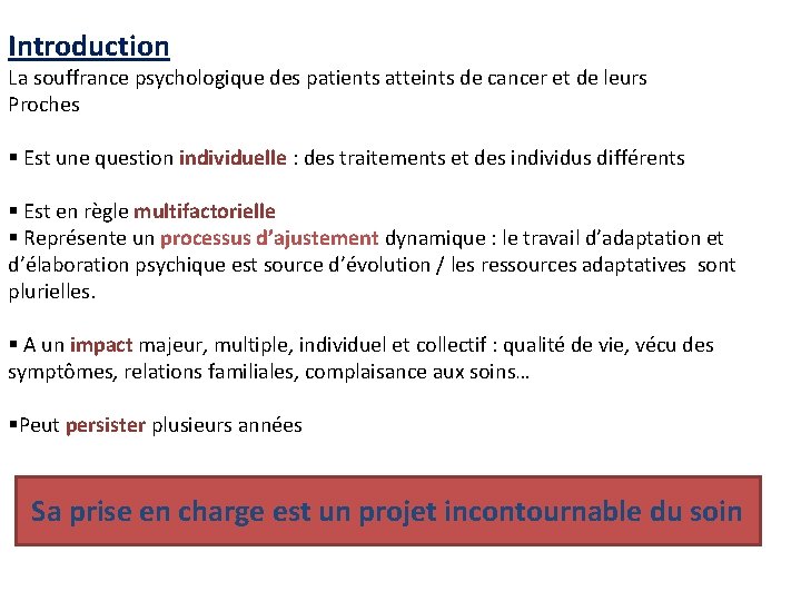 Introduction La souffrance psychologique des patients atteints de cancer et de leurs Proches §