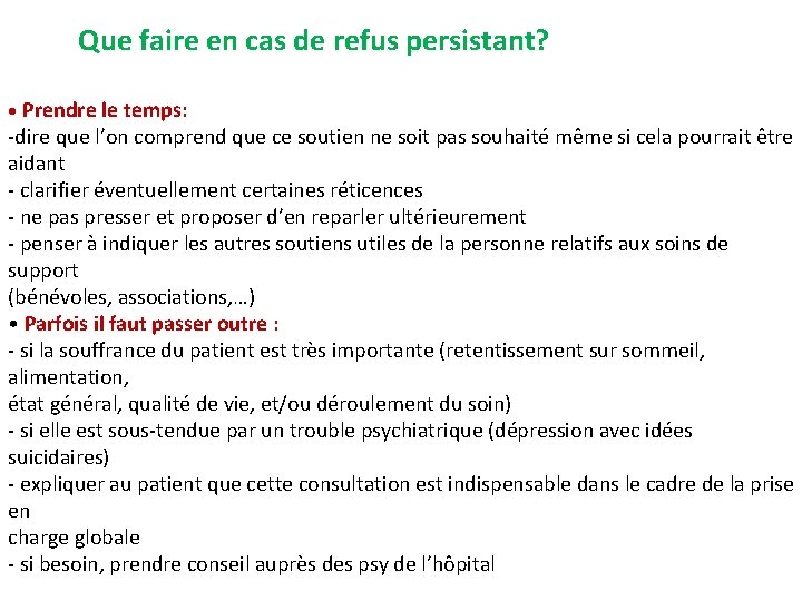 Que faire en cas de refus persistant? • Prendre le temps: -dire que l’on