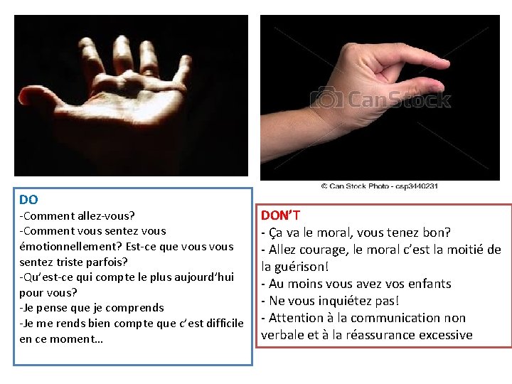 DO -Comment allez-vous? -Comment vous sentez vous émotionnellement? Est-ce que vous sentez triste parfois?