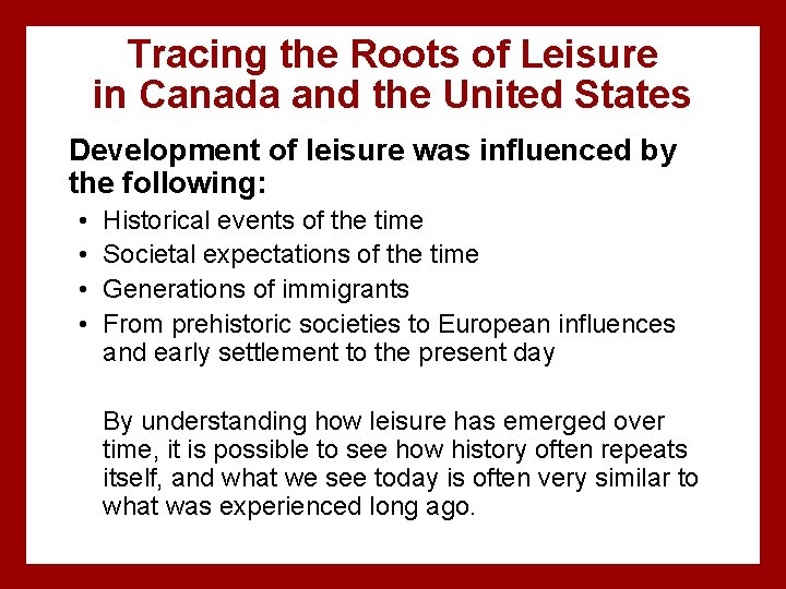 Tracing the Roots of Leisure in Canada and the United States Development of leisure