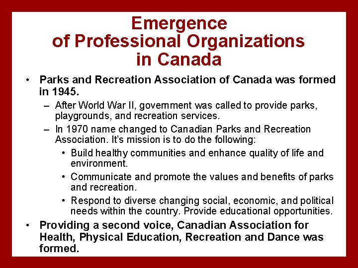 Emergence of Professional Organizations in Canada • Parks and Recreation Association of Canada was