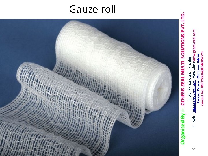 A-70, 2 ND Floor, Sec. – 2, Noida E – mail : info@genesiszeal. com,