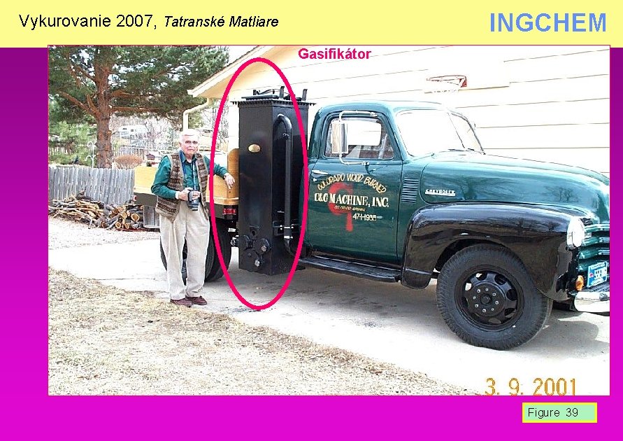 INGCHEM Vykurovanie 2007, Tatranské Matliare Gasifikátor Figure 39 